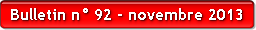 Bulletin n° 92 - novembre 2013