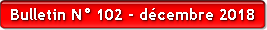 Bulletin N° 102 - décembre 2018